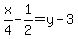 x%2F4-1%2F2=y-3
