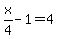 x%2F4-1=4