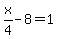 x%2F4-8=1