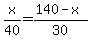 x%2F40+=+%28140-x%29%2F30