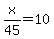 x%2F45=10