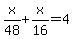 x%2F48%2Bx%2F16=4
