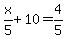 x%2F5%2B10=4%2F5