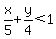 x%2F5%2By%2F4%3C1