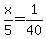 x%2F5=1%2F40