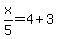 x%2F5=4%2B3