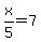 x%2F5=7
