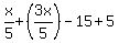 x%2F5+%2B+%283x%2F5%29+-+15+%2B+5