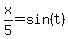 x%2F5+=+sin%28t%29
