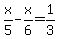 x%2F5-x%2F6=1%2F3