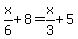 x%2F6%2B+8=x%2F3%2B+5