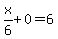 x%2F6%2B0=6
