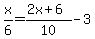 x%2F6=%282x%2B6%29%2F10-3
