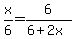 x%2F6=6%2F%286%2B2x%29