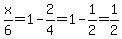 x%2F6+=+1+-+2%2F4+=+1-1%2F2+=+1%2F2