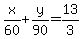 x%2F60%2By%2F90=13%2F3