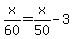 x%2F60+=+x%2F50+-+3
