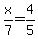 x%2F7+=+4%2F5