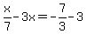 x%2F7-3x=-7%2F3-3
