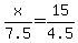 x%2F7.5=15%2F4.5