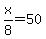 x%2F8+=+50