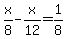 x%2F8-x%2F12=1%2F8