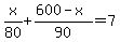 x%2F80%2B%28600-x%29%2F90+=+7