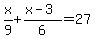 x%2F9%2B%28x-3%29%2F6=27