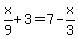 x%2F9%2B3=7-x%2F3