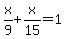 x%2F9%2Bx%2F15=1