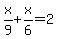 x%2F9%2Bx%2F6=2