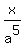 x%2Fa%5E5