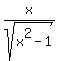 x%2Fsqrt%28x%5E2-1%29