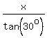 x%2Ftan%2830%5Eo%29