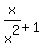 x%2Fx%5E2%2B1