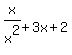 x%2Fx%5E2%2B3x%2B2