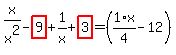 x%2Fx%5E2-highlight_red%28+9+%29%2B1%2Fx%2Bhighlight_red%28+3+%29=%281%2F4%2Ax-12%29