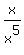x%2Fx%5E5%29