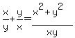 x%2Fy%2By%2Fx=%28x%5E2%2By%5E2%29%2Fxy