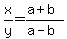 x%2Fy=%28a%2Bb%29%2F%28a-b%29