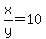 x%2Fy=+10