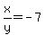 x%2Fy=-7
