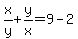 x%2Fy+%2B+y%2Fx+=+9+-+2
