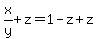 x%2Fy+%2Bz=+1-z%2Bz