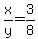 x%2Fy+=+3%2F8
