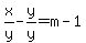 x%2Fy-y%2Fy+=+m-1