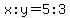 x%3Ay=5%3A3