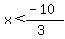 x%3C%28-10%29%2F%283%29