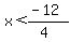 x%3C%28-12%29%2F%284%29