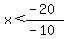 x%3C%28-20%29%2F%28-10%29